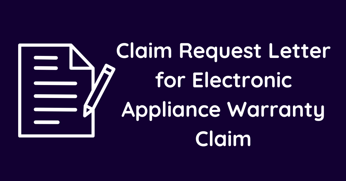 Claim Request Letter for Electronic Appliance Warranty Claim