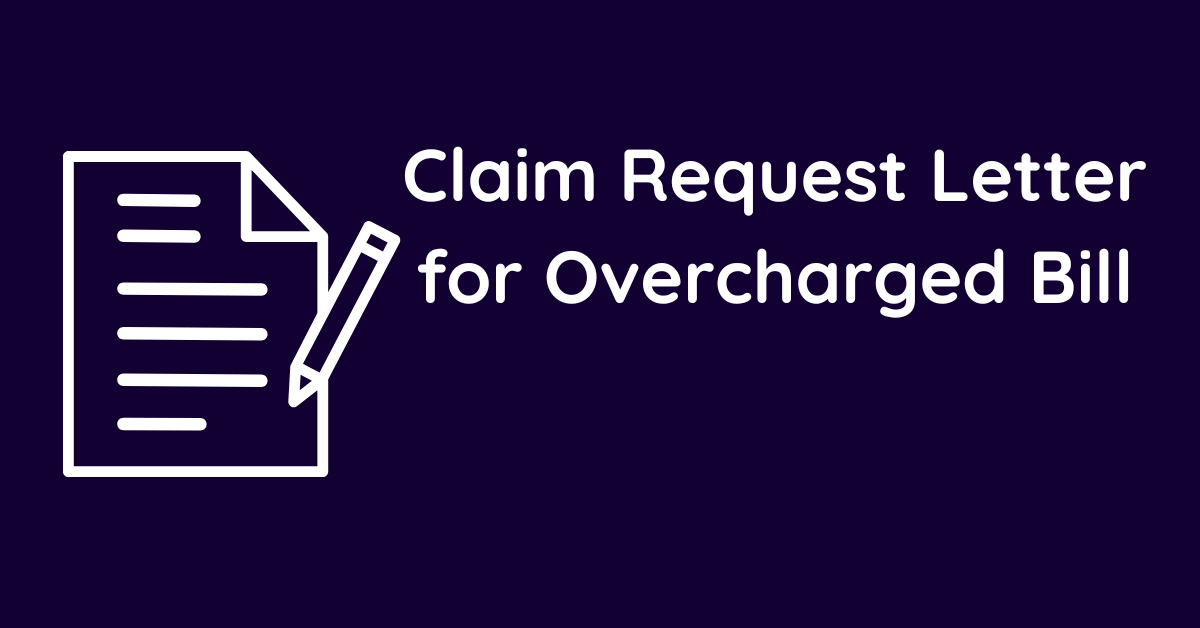 Claim Request Letter for Overcharged Bill