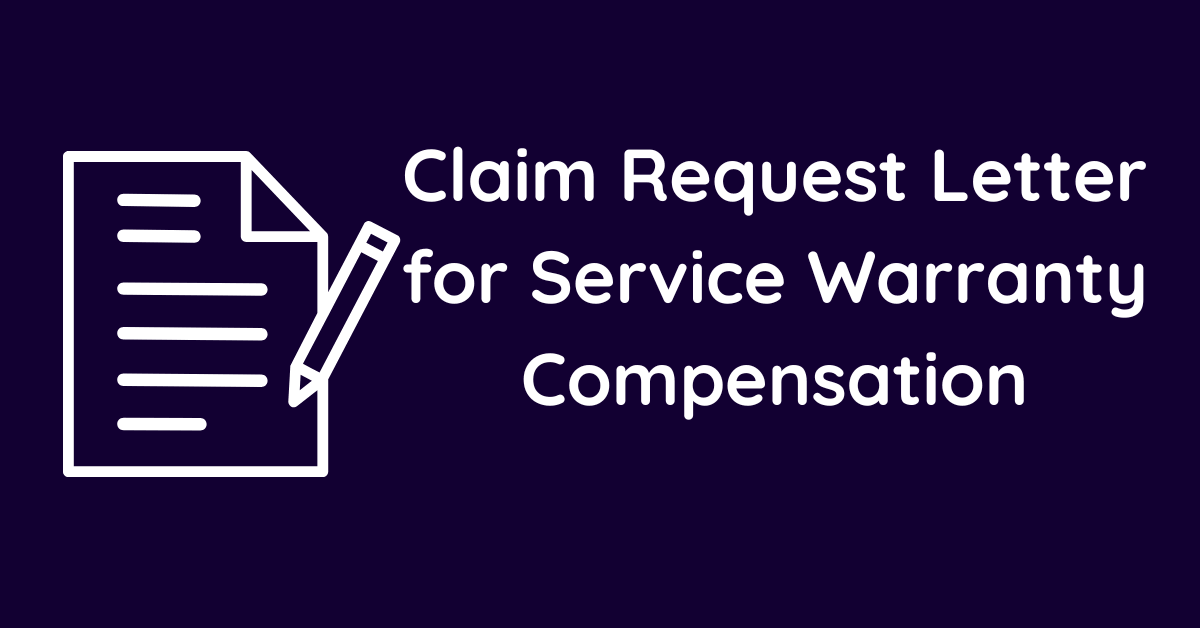 Claim Request Letter for Service Warranty Compensation