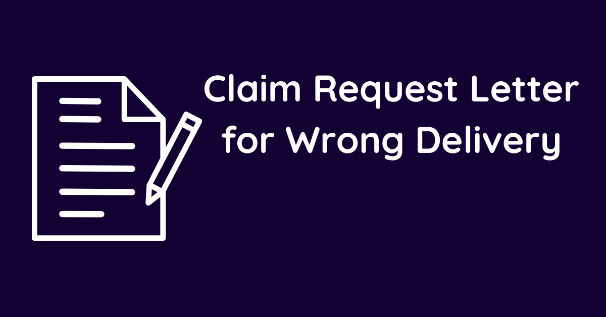 Claim Request Letter for Wrong Delivery