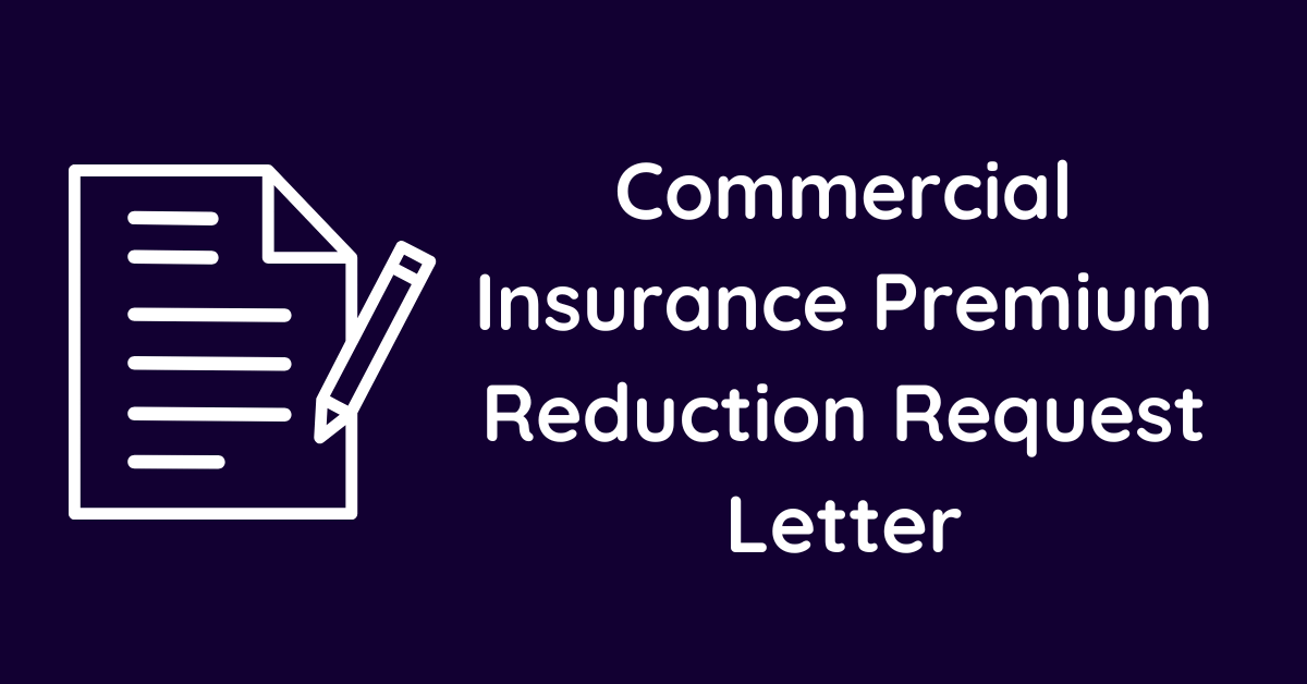 Commercial Insurance Premium Reduction Request Letter