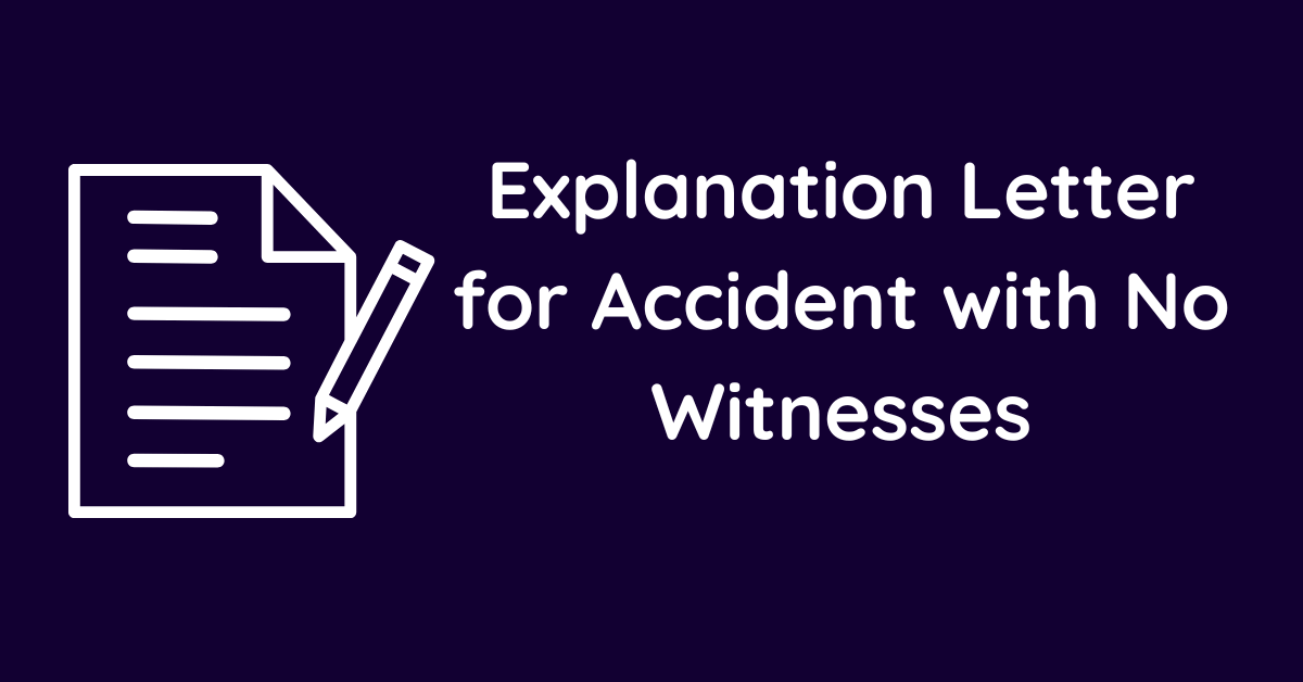 Explanation Letter for Accident with No Witnesses