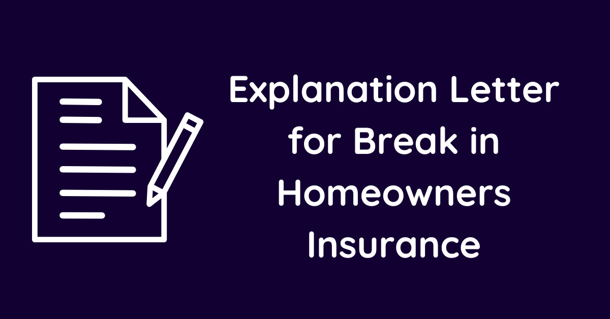 Explanation Letter for Break in Homeowners Insurance