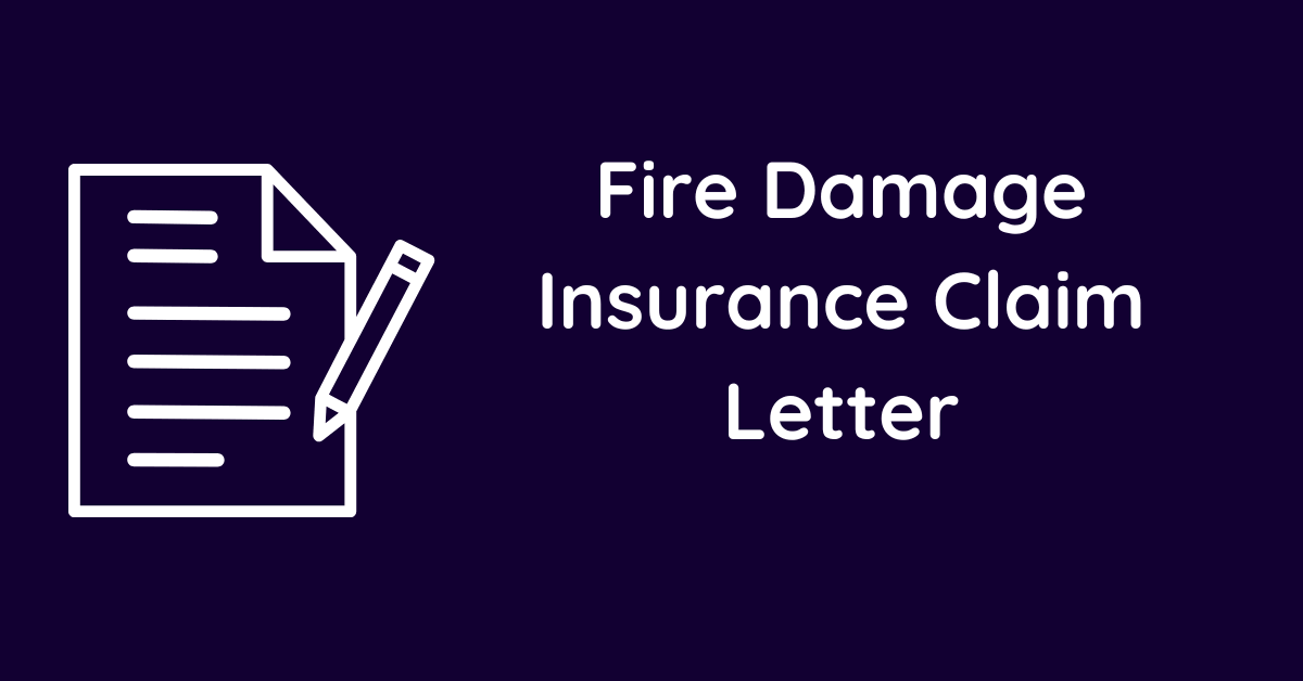 Fire Damage Insurance Claim Letter