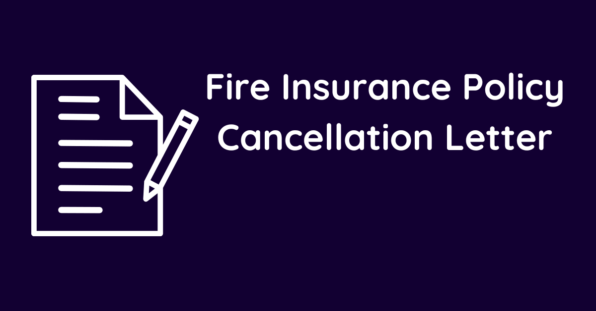 Fire Insurance Policy Cancellation Letter