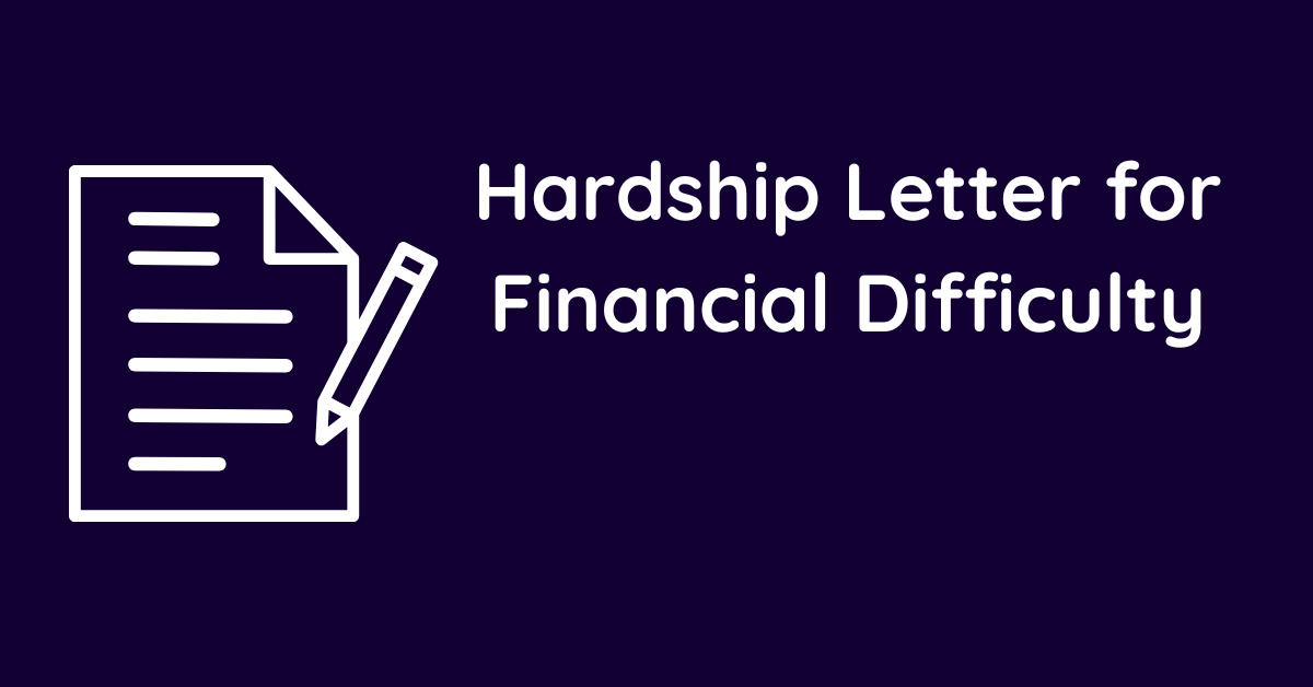 Hardship Letter for Financial Difficulty