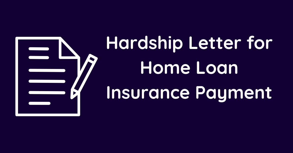 Hardship Letter for Home Loan Insurance Payment