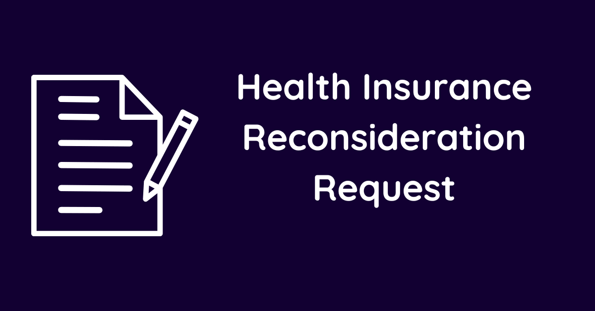 Health Insurance Reconsideration Request