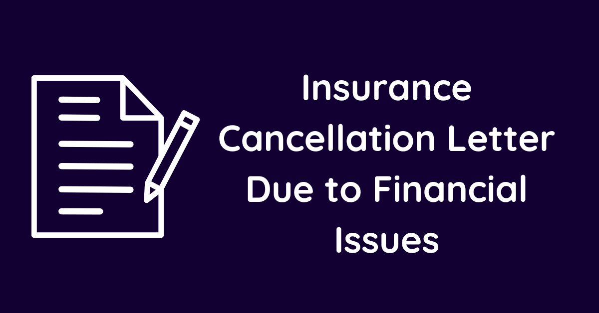 Insurance Cancellation Letter Due to Financial Issues
