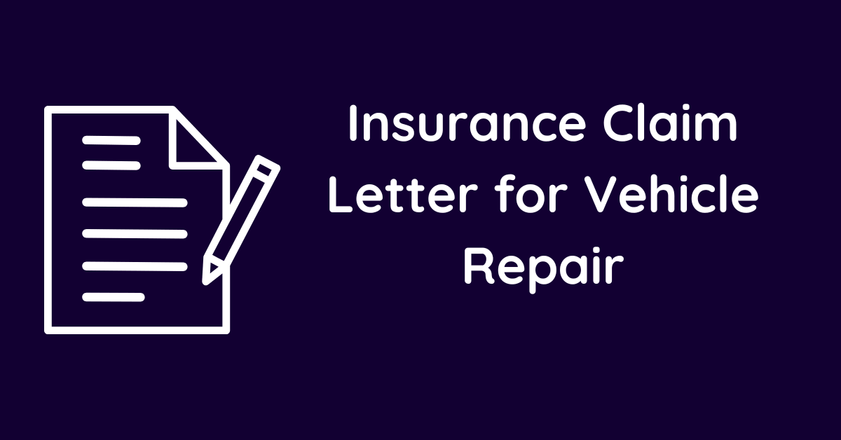 Insurance Claim Letter for Vehicle Repair