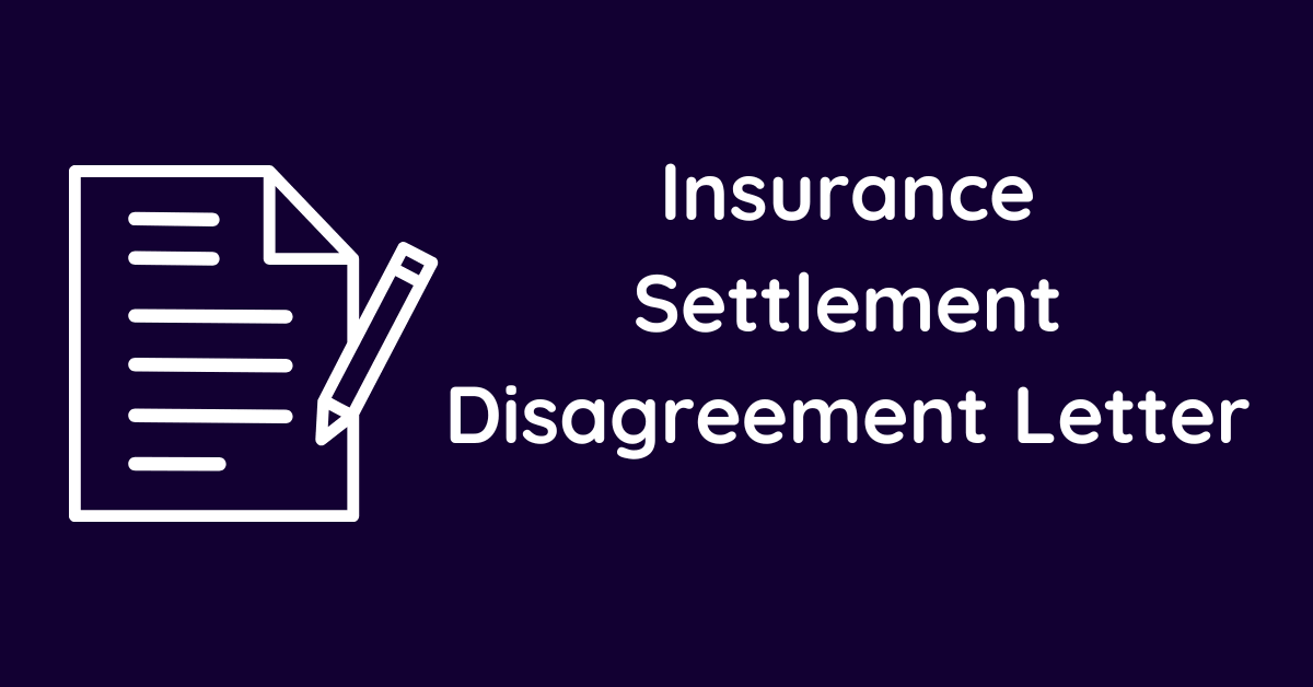 Insurance Settlement Disagreement Letter