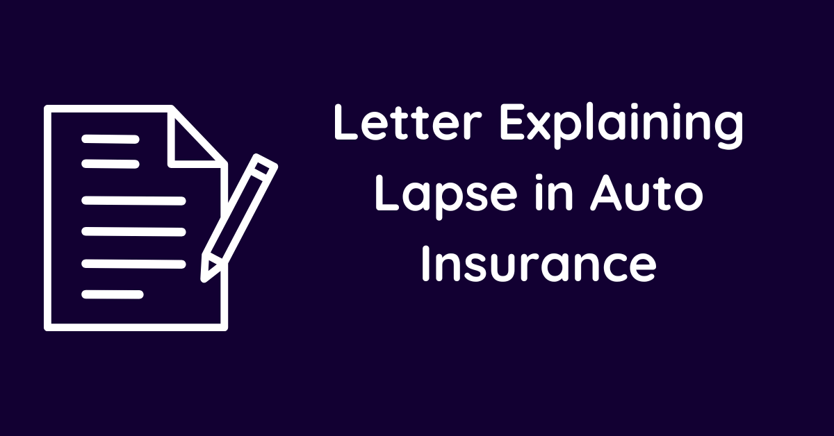 Letter Explaining Lapse in Auto Insurance