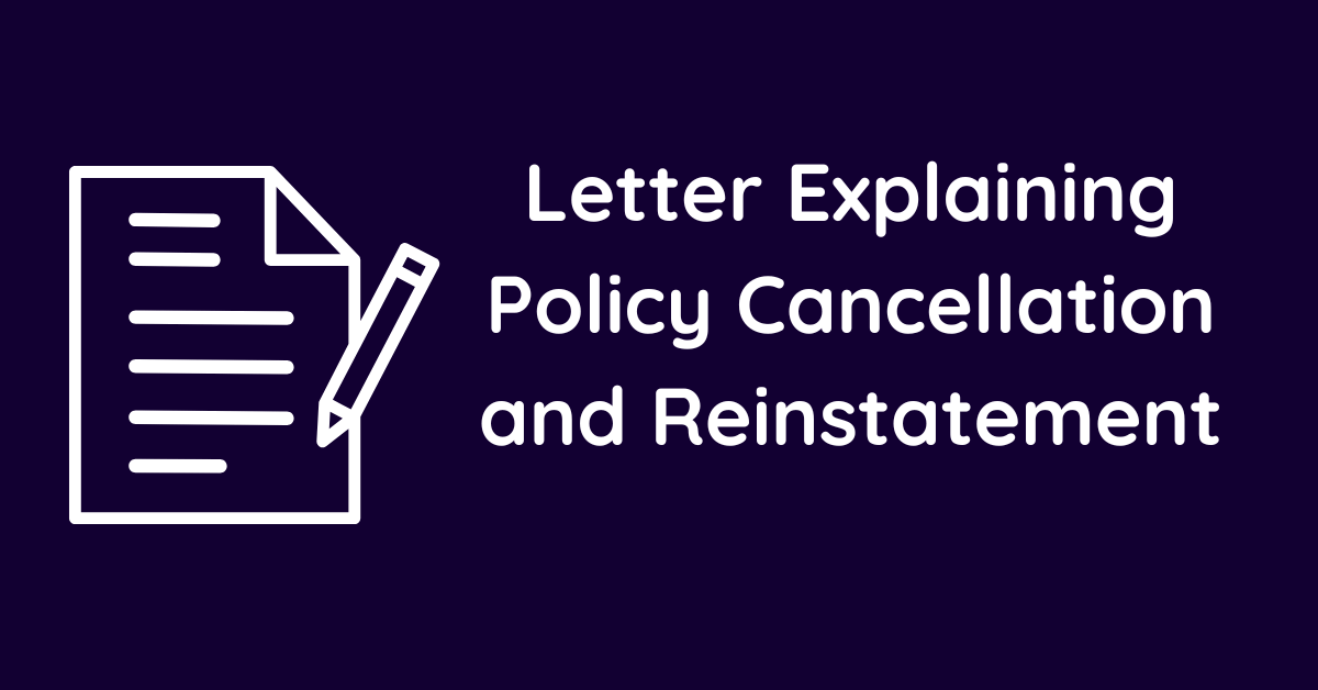 Letter Explaining Policy Cancellation and Reinstatement