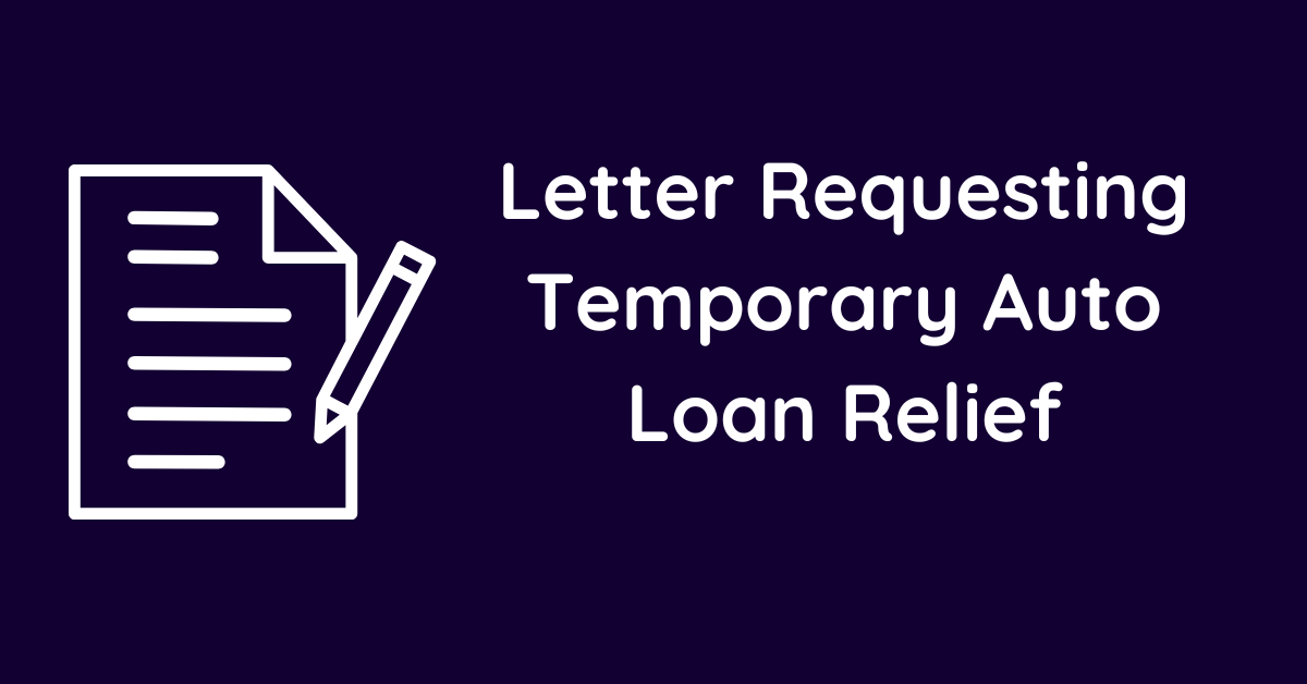 Letter Requesting Temporary Auto Loan Relief