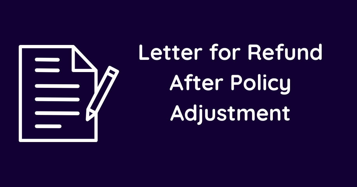 Letter for Refund After Policy Adjustment