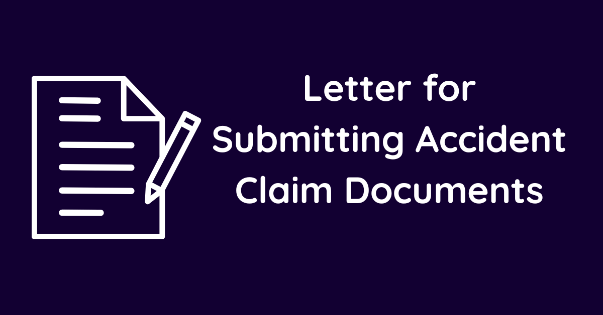 Letter for Submitting Accident Claim Documents
