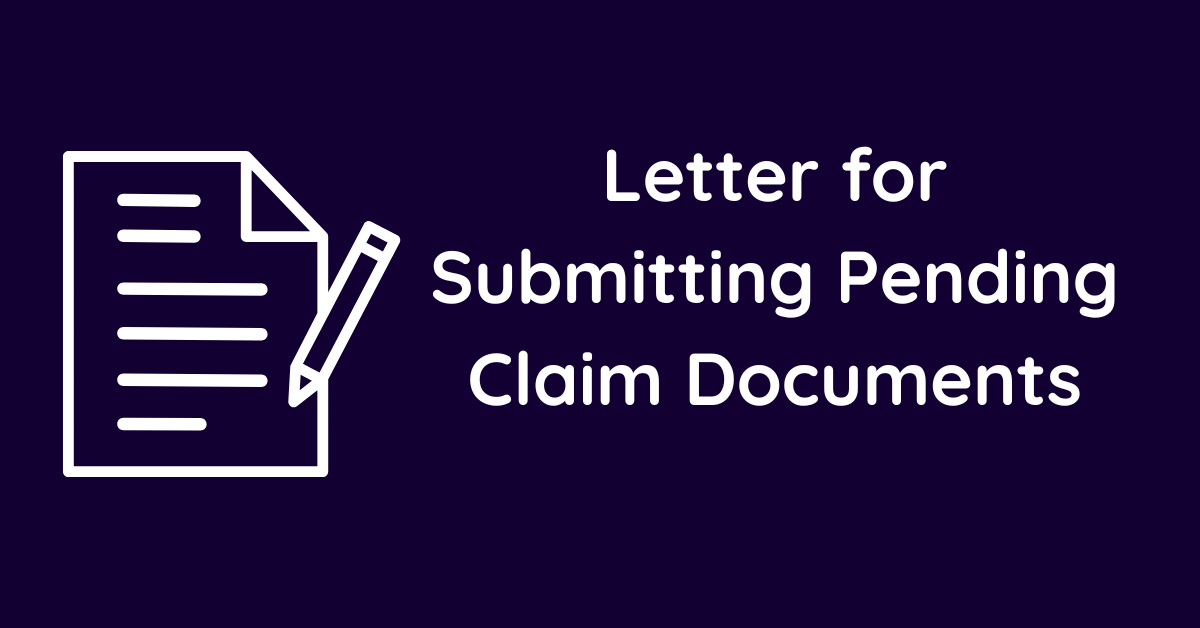Letter for Submitting Pending Claim Documents