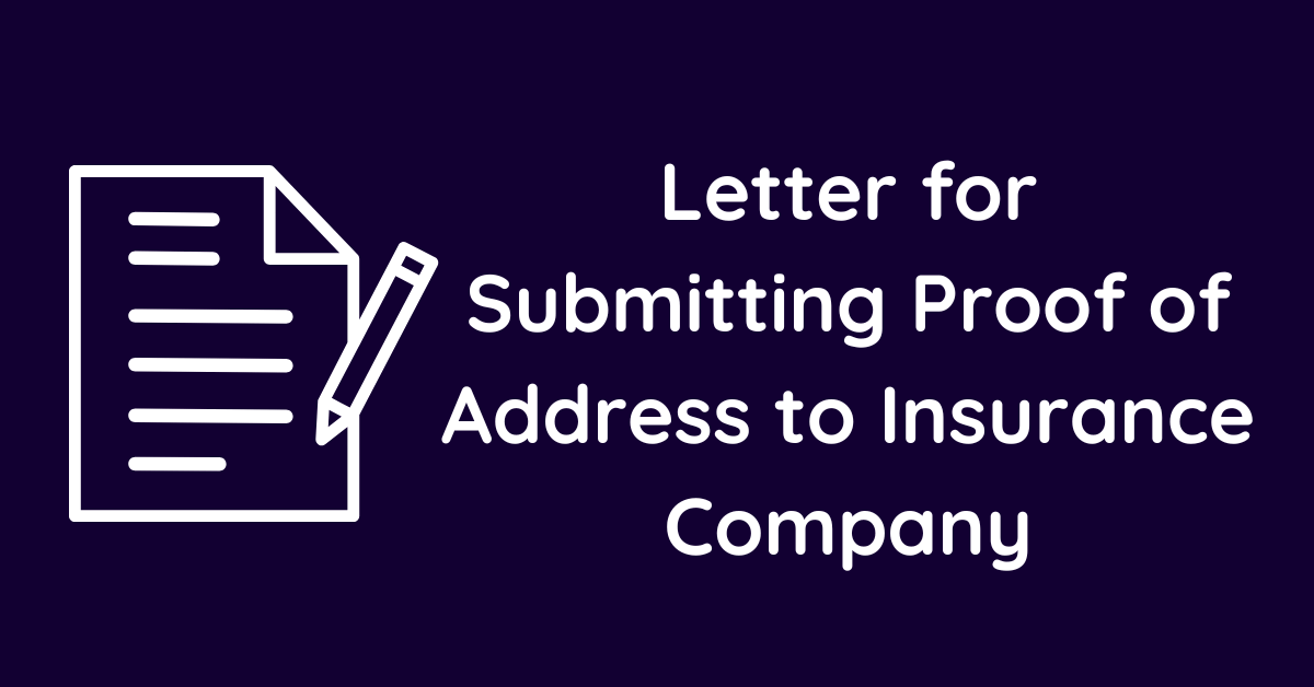 Letter for Submitting Proof of Address to Insurance Company