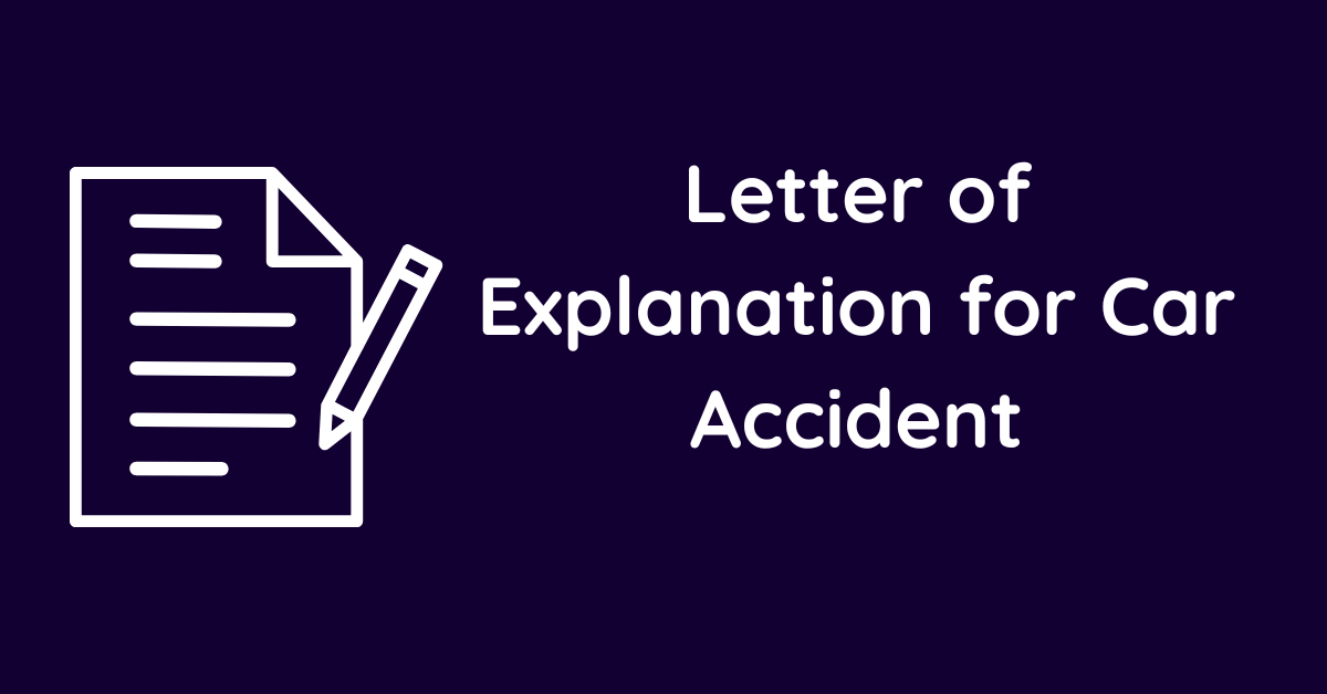 Letter of Explanation for Car Accident