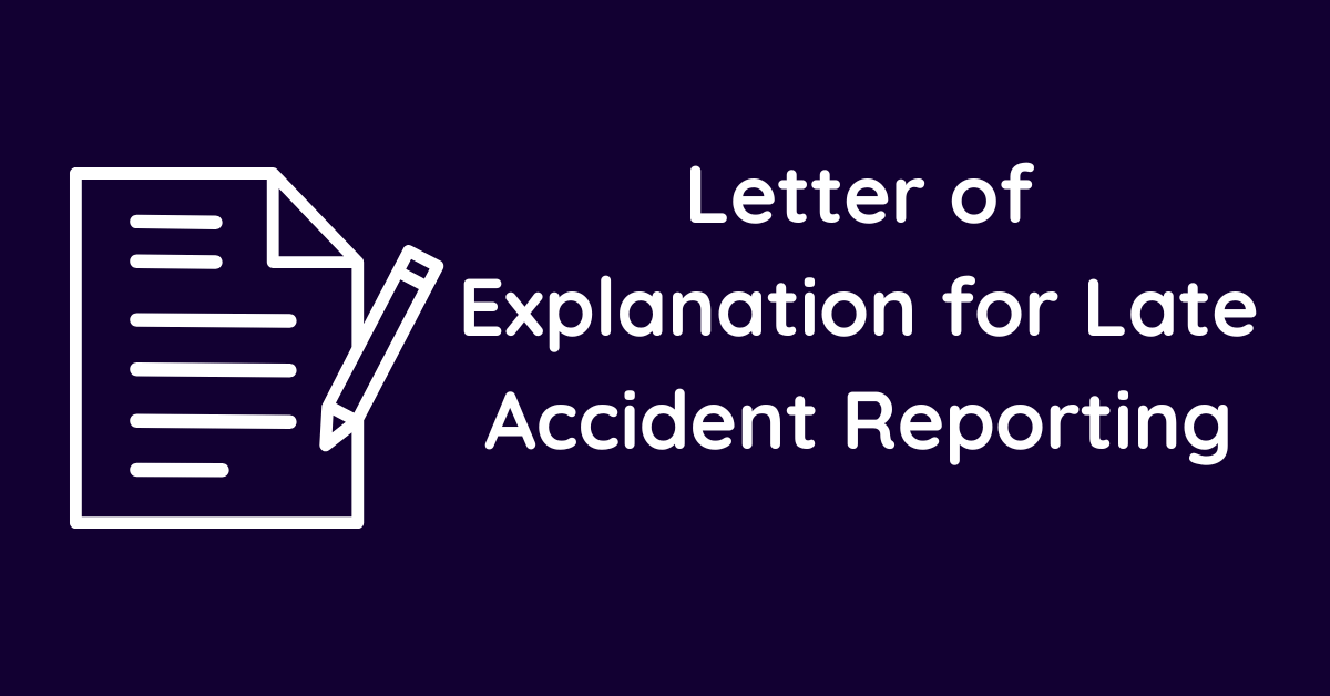 Letter of Explanation for Late Accident Reporting