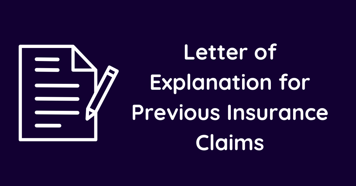 Letter of Explanation for Previous Insurance Claims