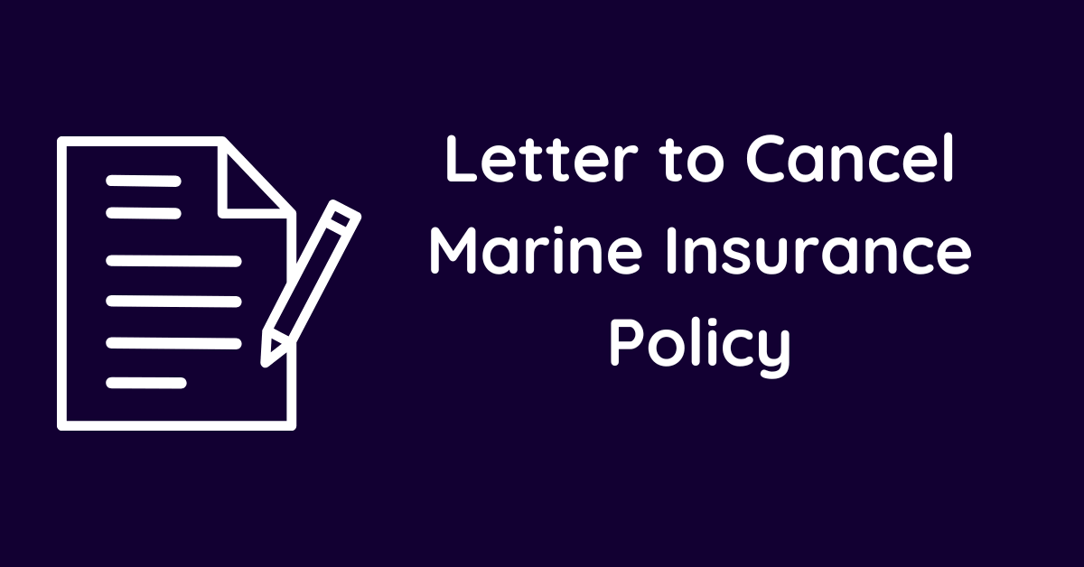 Letter to Cancel Marine Insurance Policy