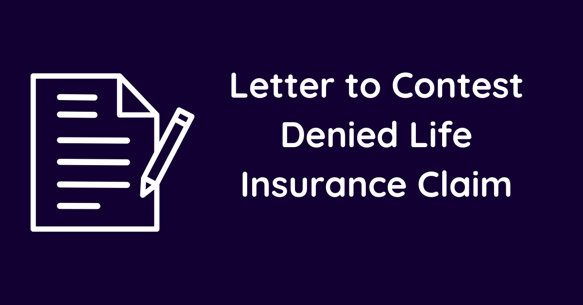 Letter to Contest Denied Life Insurance Claim
