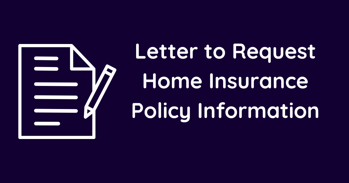 Letter to Request Home Insurance Policy Information