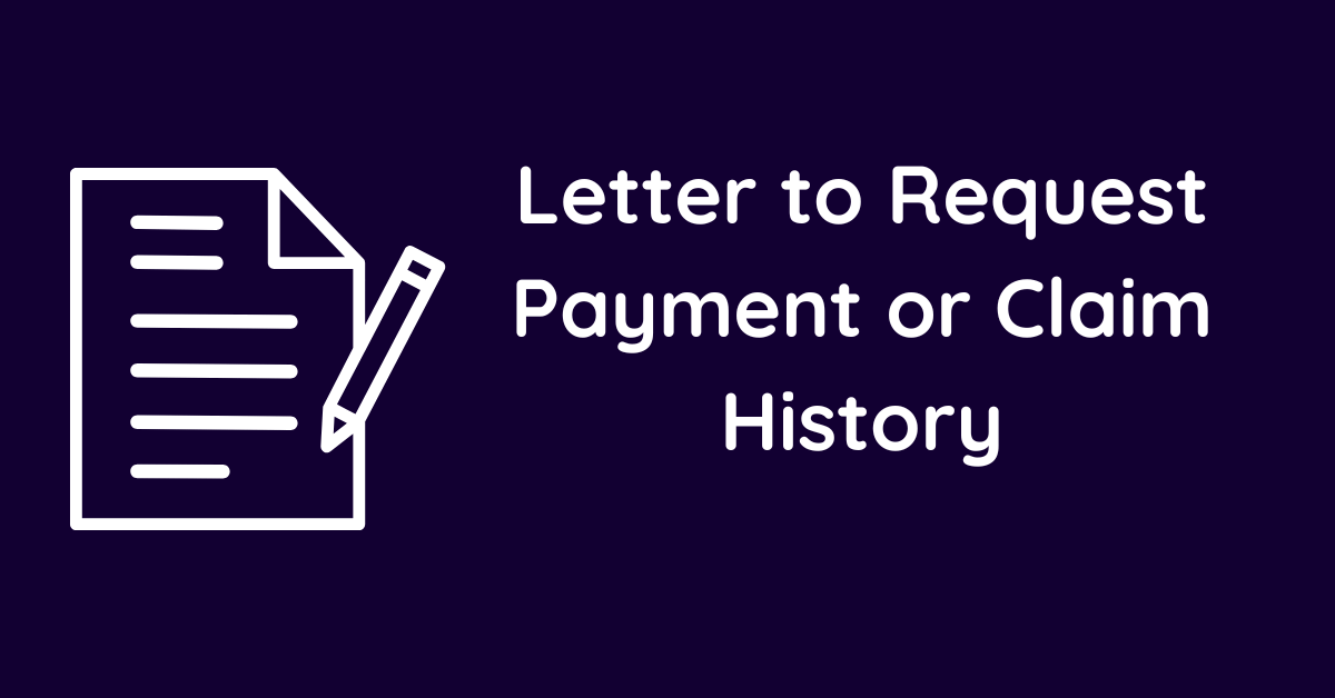 Letter to Request Payment or Claim History