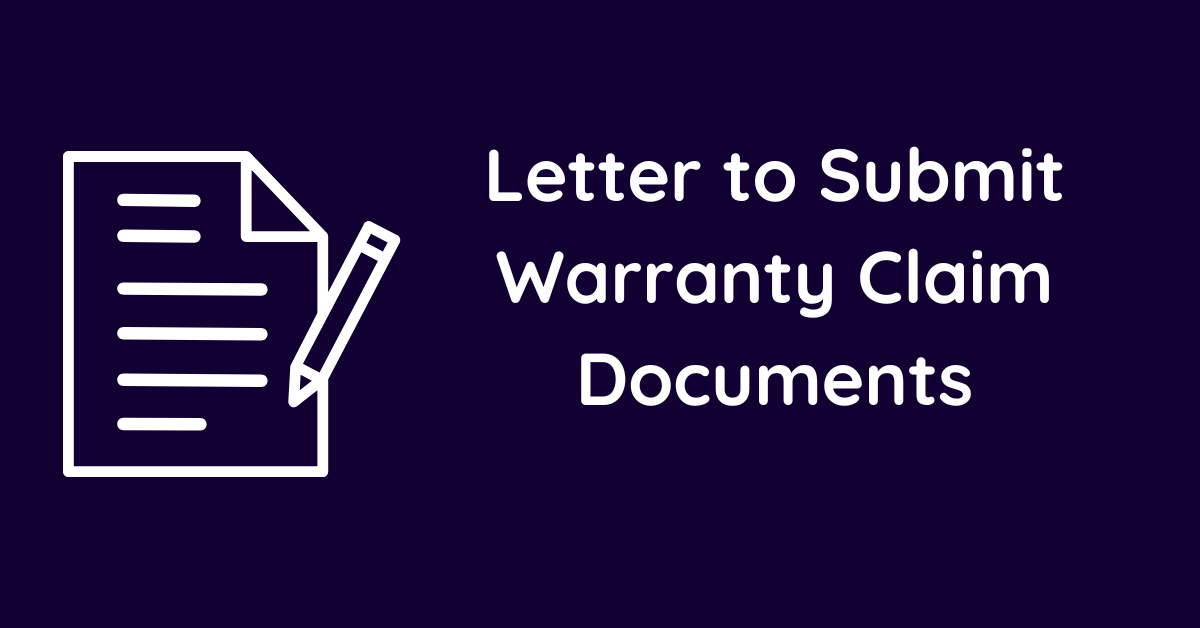 Letter to Submit Warranty Claim Documents