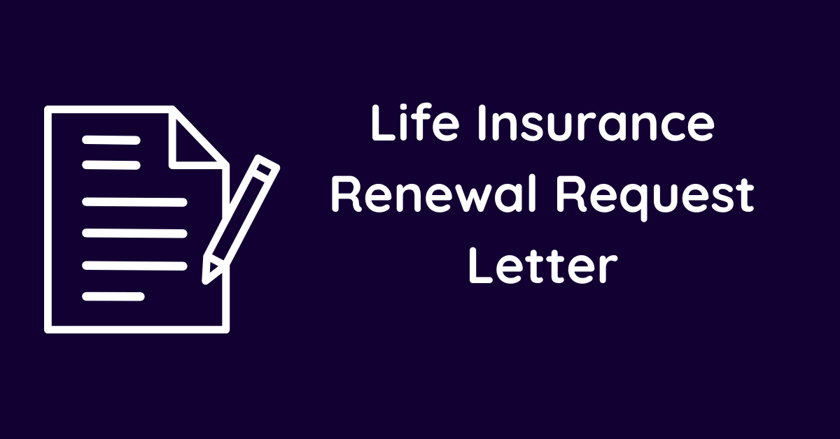 Life Insurance Renewal Request Letter