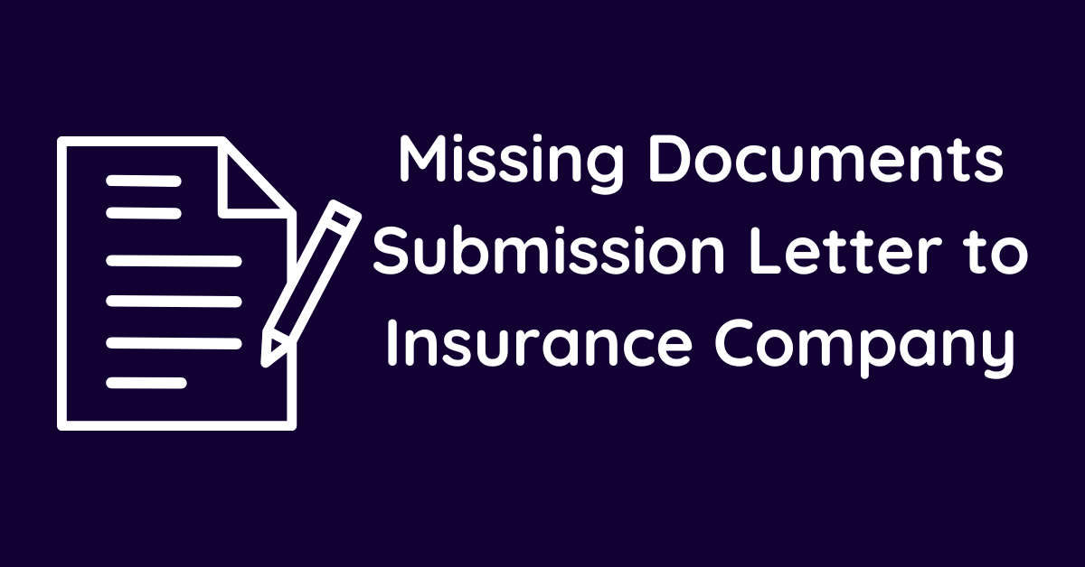 Missing Documents Submission Letter to Insurance Company