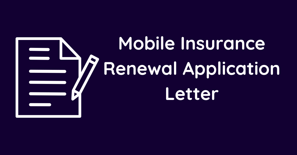 Mobile Insurance Renewal Application Letter