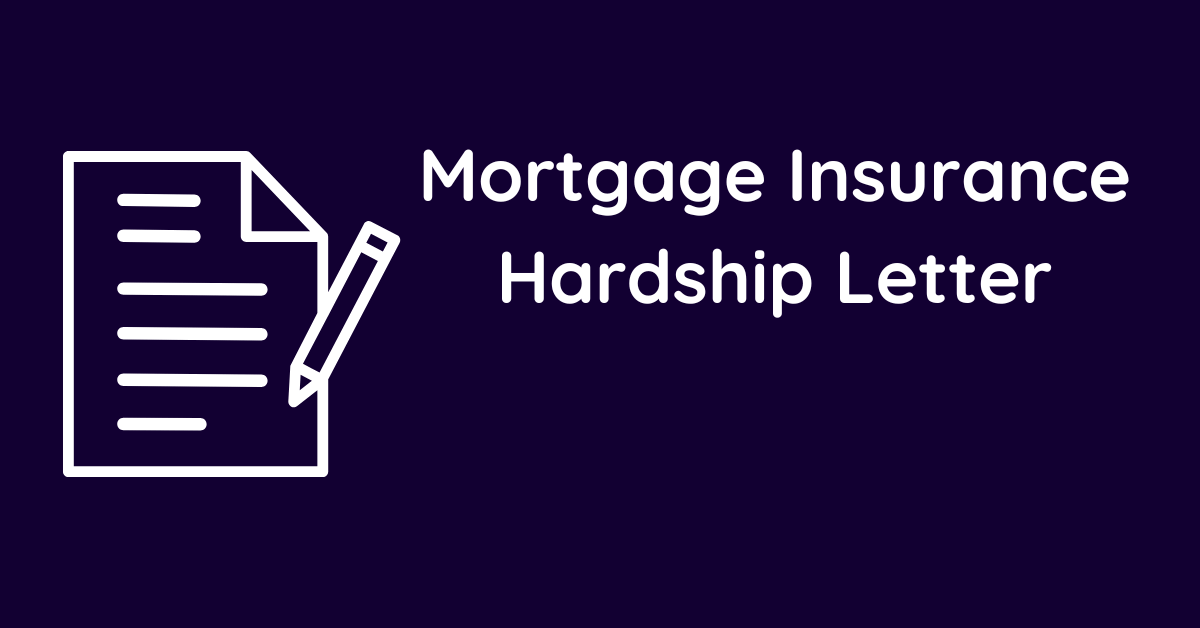 Mortgage Insurance Hardship Letter