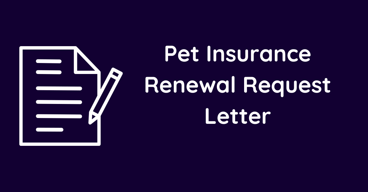 Pet Insurance Renewal Request Letter