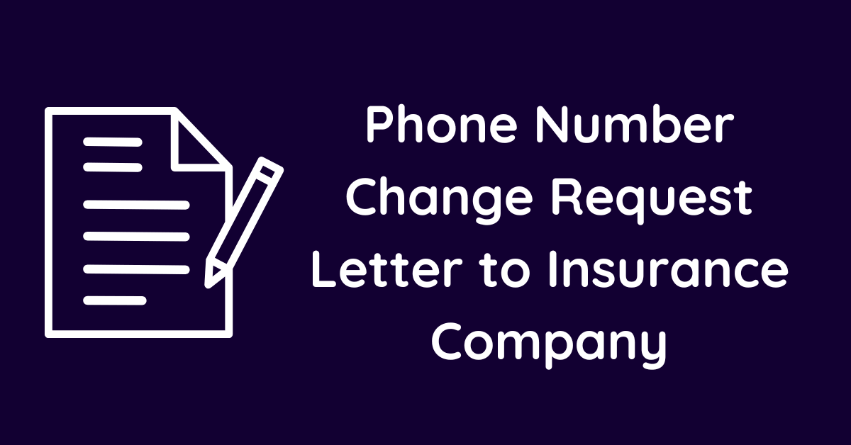 Phone Number Change Request Letter to Insurance Company