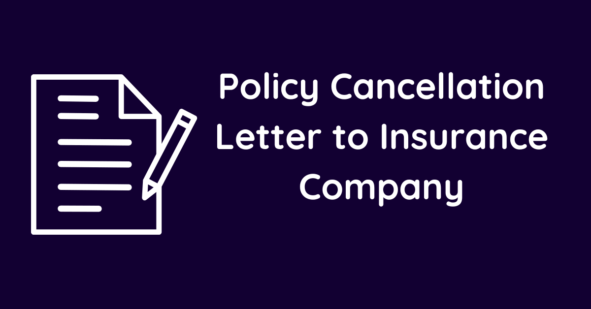 Policy Cancellation Letter to Insurance Company