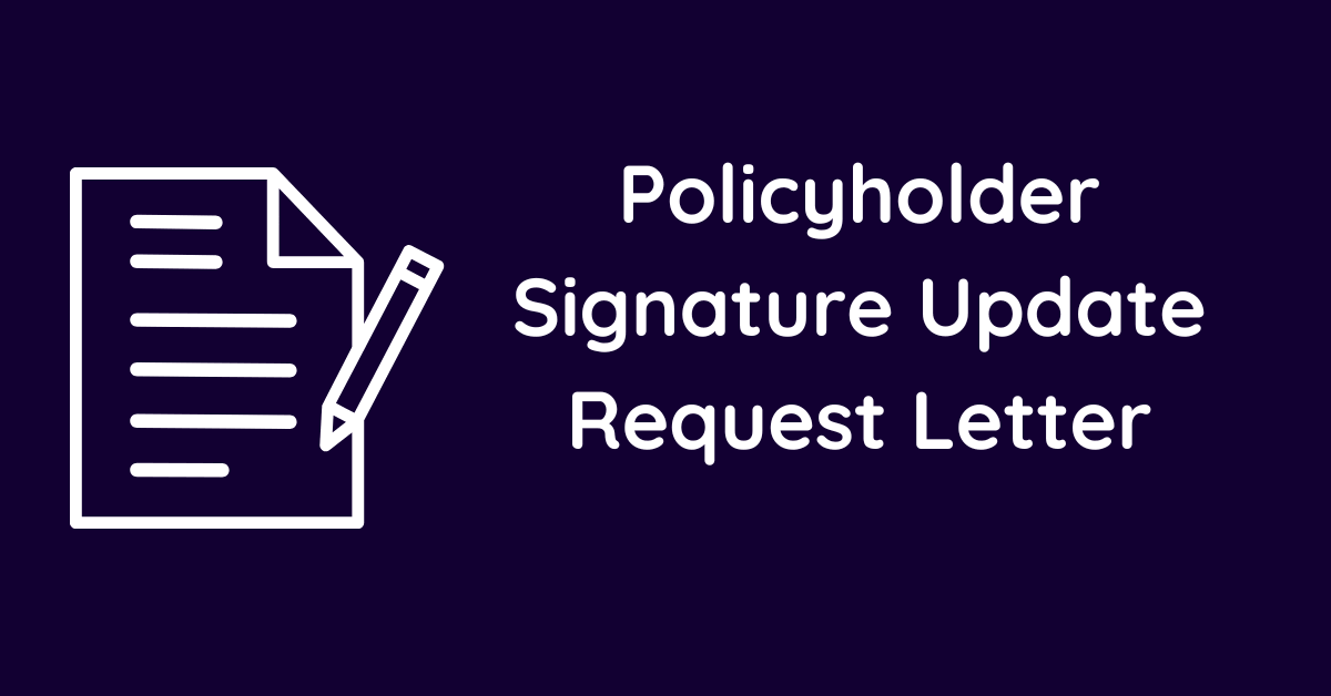 Policyholder Signature Update Request Letter