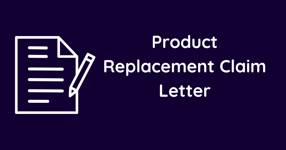 Product Replacement Claim Letter
