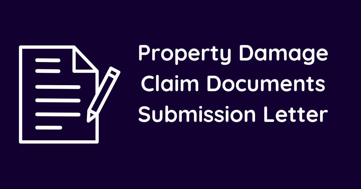 Property Damage Claim Documents Submission Letter