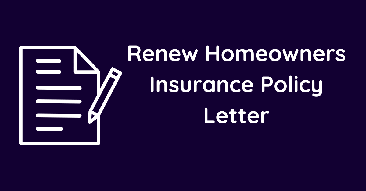 Renew Homeowners Insurance Policy Letter