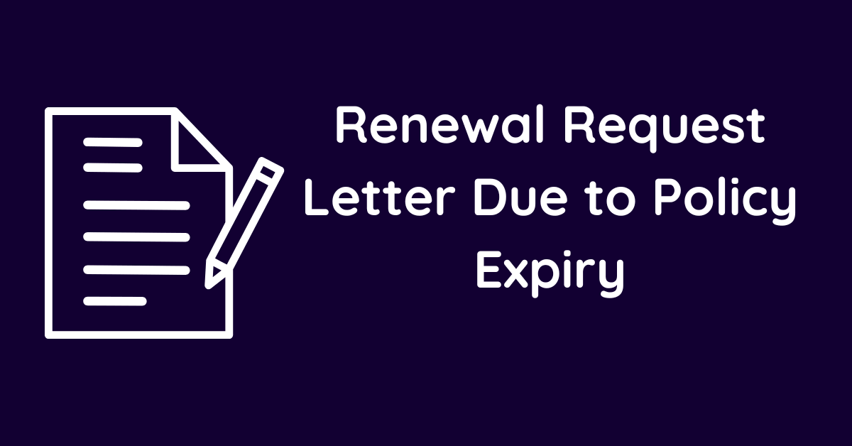 Renewal Request Letter Due to Policy Expiry
