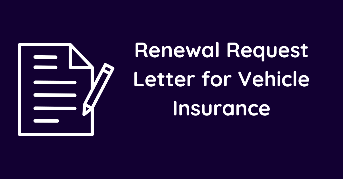 Renewal Request Letter for Vehicle Insurance