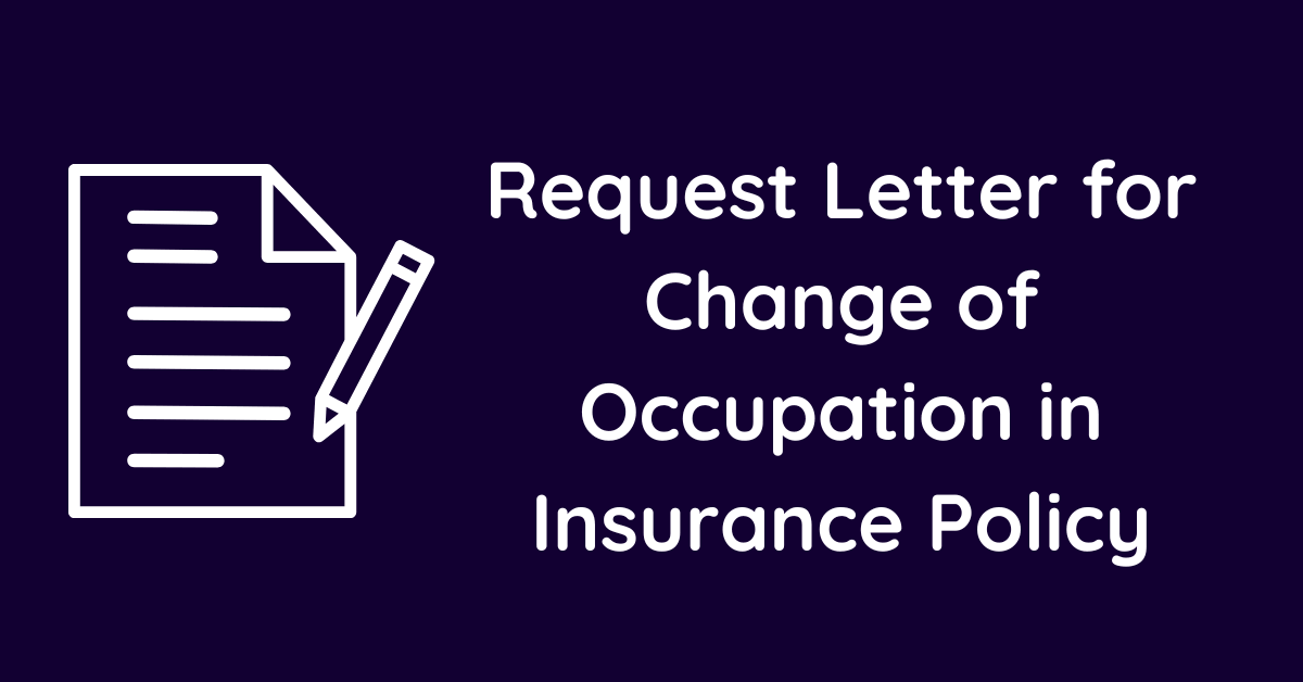 Request Letter for Change of Occupation in Insurance Policy