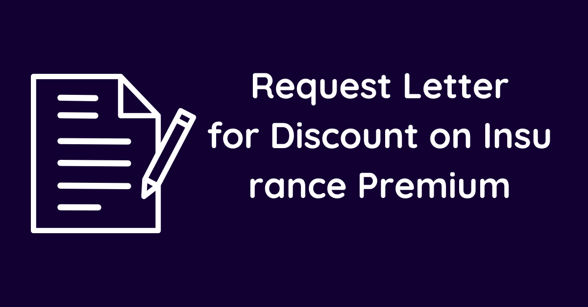 Request Letter for Discount on Insurance Premium