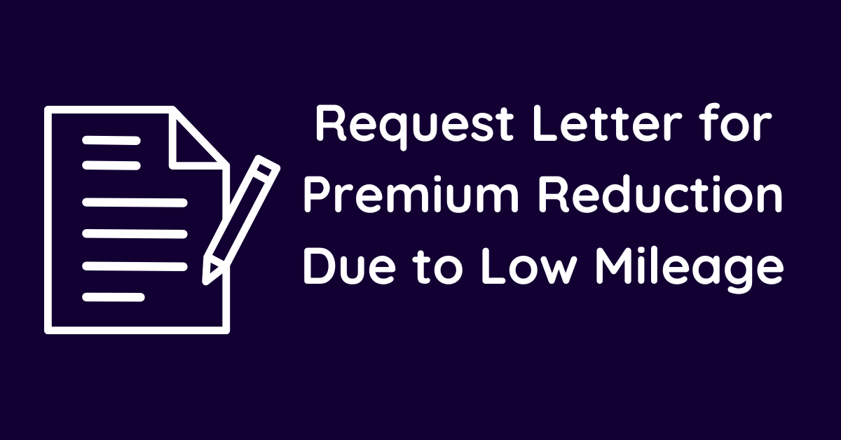 Request Letter for Premium Reduction Due to Low Mileage