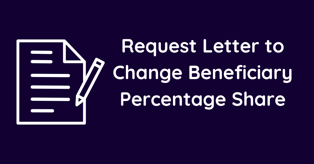 Request Letter to Change Beneficiary Percentage Share
