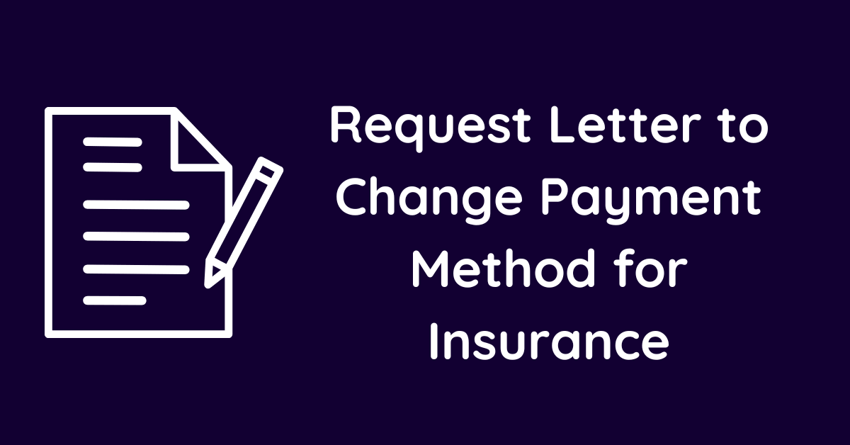 Request Letter to Change Payment Method for Insurance