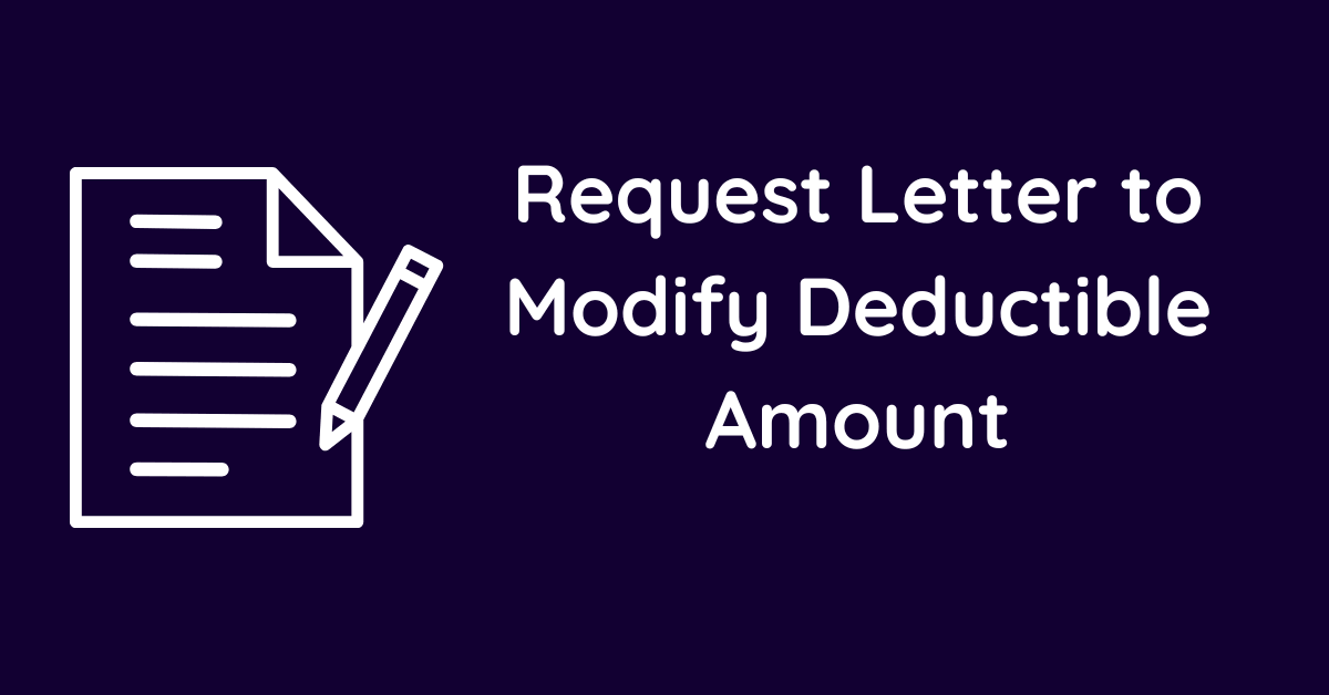 Request Letter to Modify Deductible Amount