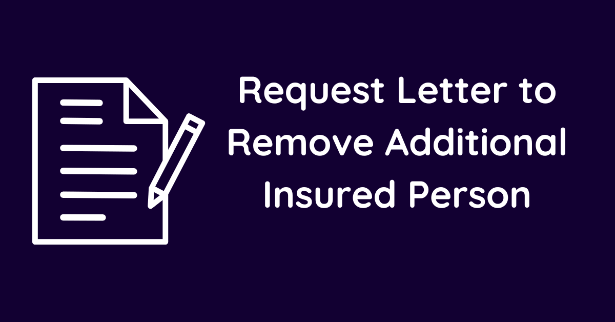 Request Letter to Remove Additional Insured Person